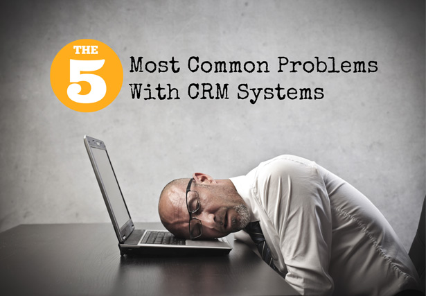 sales common problems with crm systems